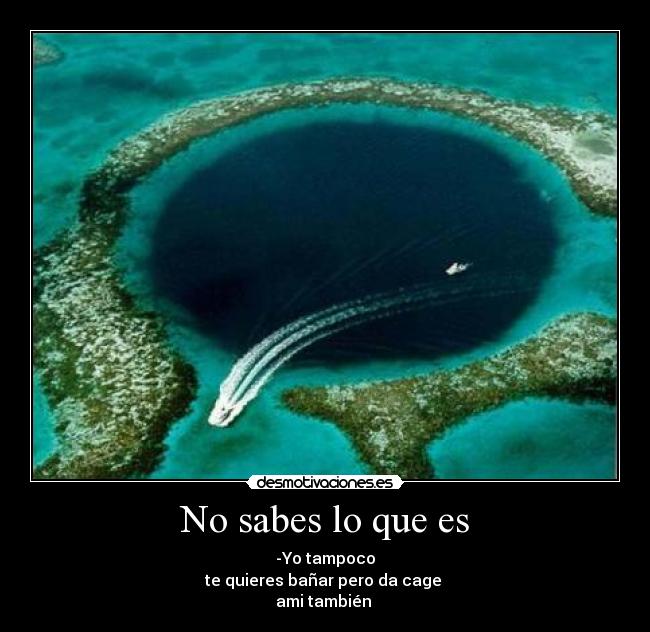 No sabes lo que es - 