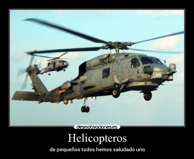 Helicopteros - de pequeños todos hemos saludado uno