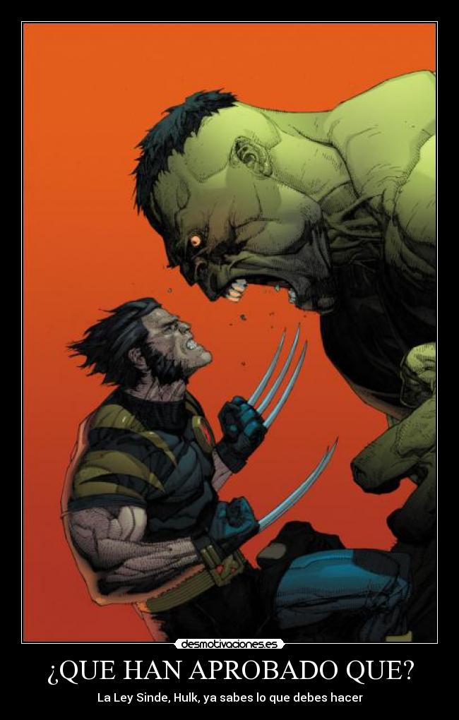 carteles ley sinde hulk lobezno wolverine marvel desmotivaciones