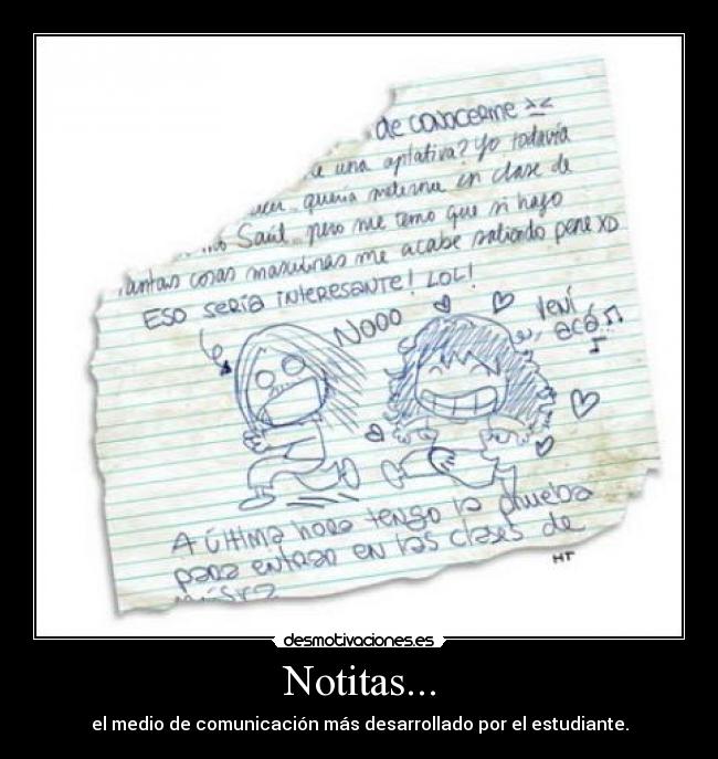 Notitas... - el medio de comunicación más desarrollado por el estudiante.