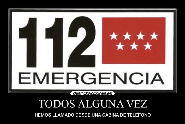TODOS ALGUNA VEZ - HEMOS LLAMADO DESDE UNA CABINA DE TELEFONO