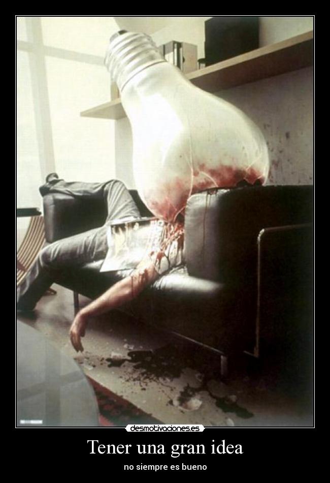 Tener una gran idea -