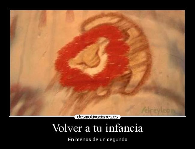 carteles infancia volver infancia desmotivaciones