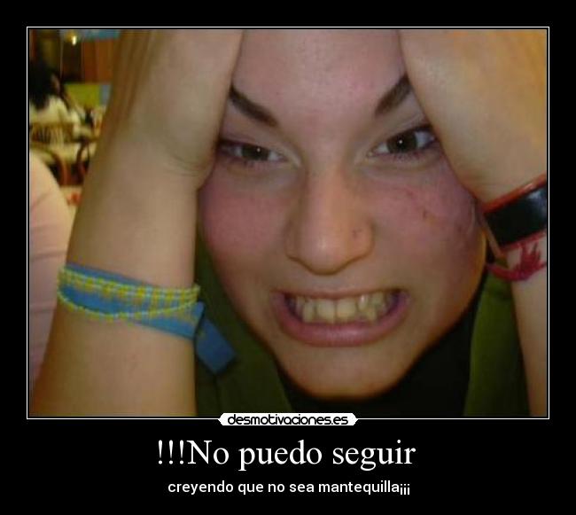 !!!No puedo seguir  - 