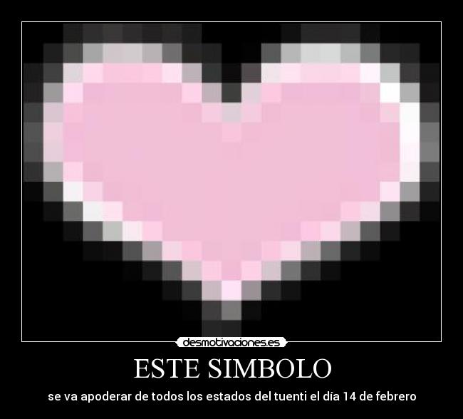 ESTE SIMBOLO - se va apoderar de todos los estados del tuenti el día 14 de febrero