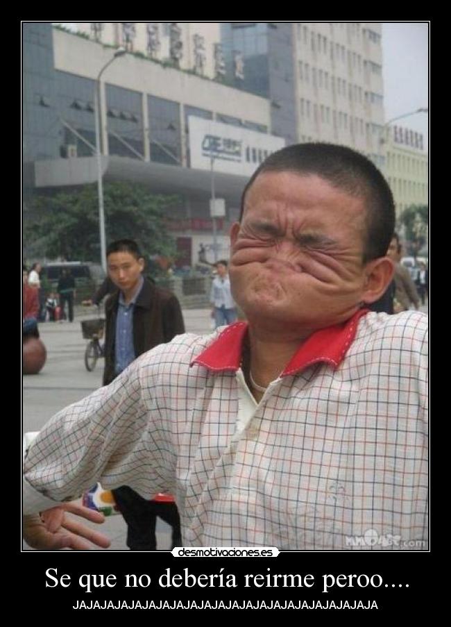Se que no debería reirme peroo.... - JAJAJAJAJAJAJAJAJAJAJAJAJAJAJAJAJAJAJAJAJAJA
