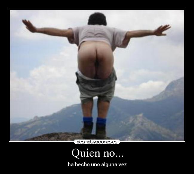 Quien no... - ha hecho uno alguna vez