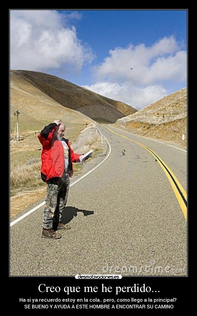 Creo que me he perdido... -