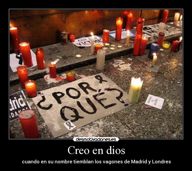 Creo en dios - cuando en su nombre tiemblan los vagones de Madrid y Londres