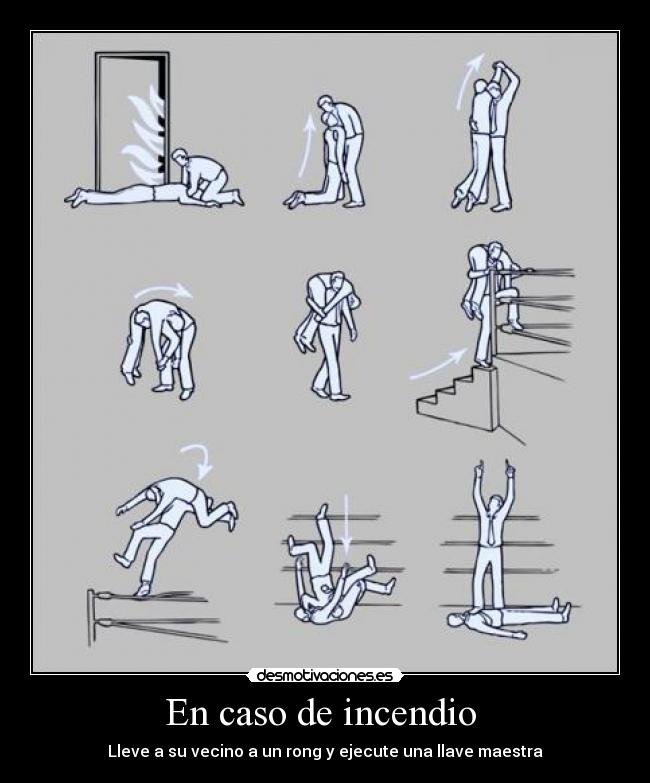 En caso de incendio - Lleve a su vecino a un rong y ejecute una llave maestra