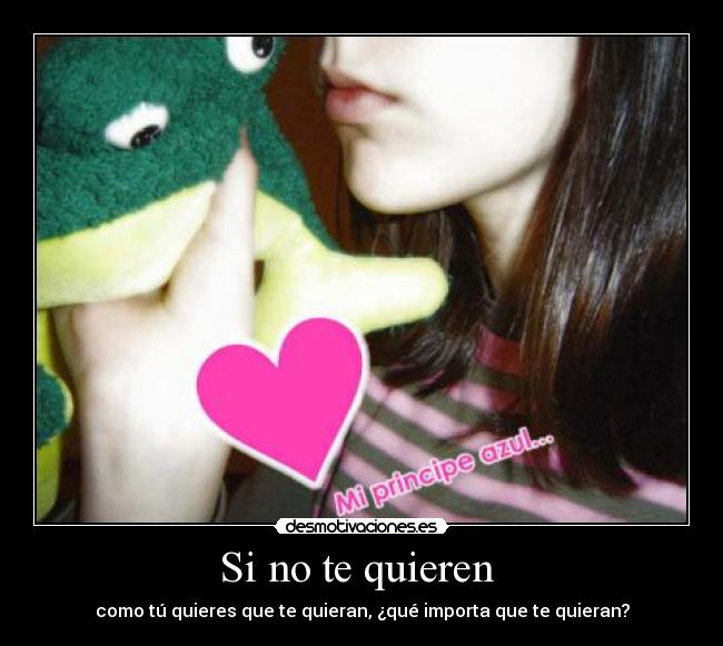 Si no te quieren -