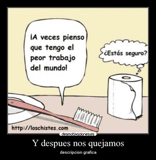 Y despues nos quejamos -