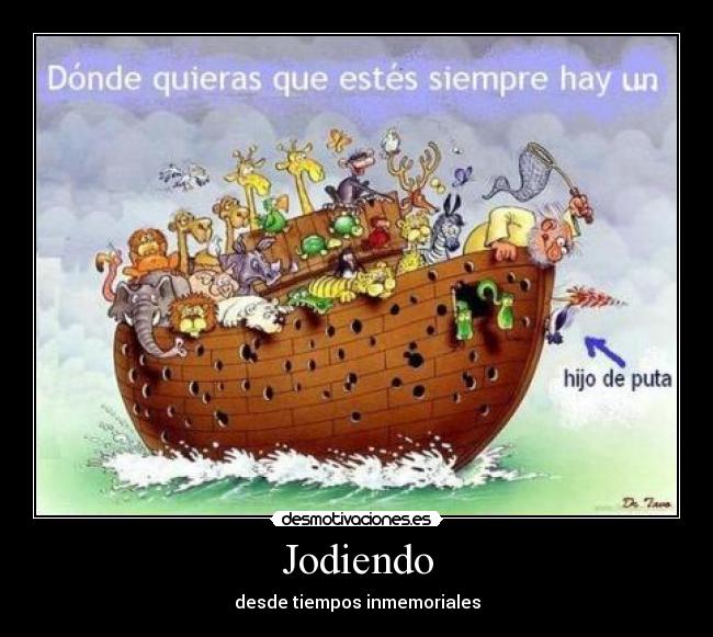 Jodiendo - desde tiempos inmemoriales