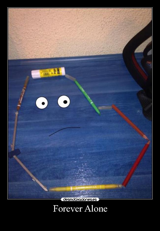 Forever Alone -