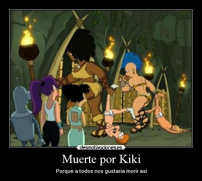 Muerte por Kiki - 