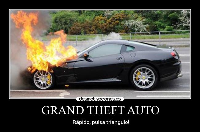 GRAND THEFT AUTO - ¡Rápido, pulsa triangulo!