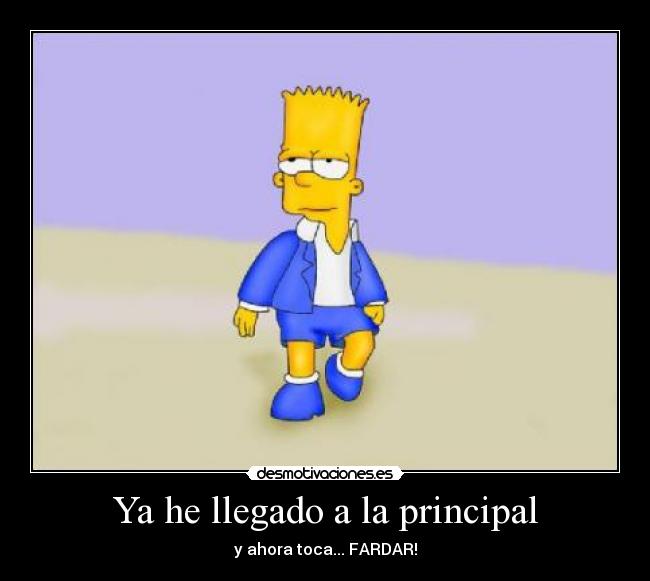 Ya he llegado a la principal -