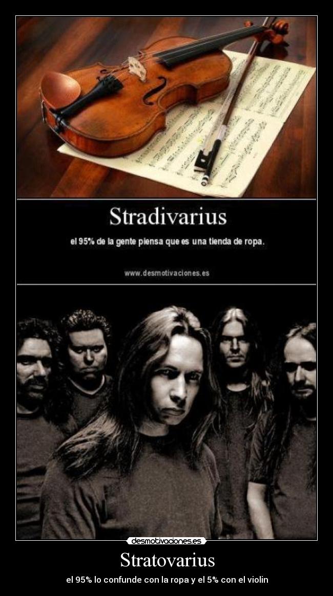 Stratovarius - el 95% lo confunde con la ropa y el 5% con el violin