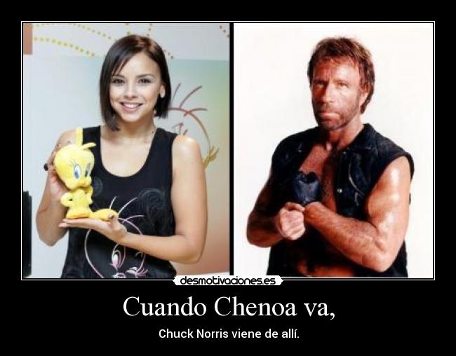 Cuando Chenoa va, -