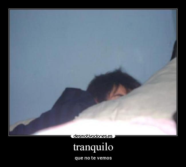 tranquilo -