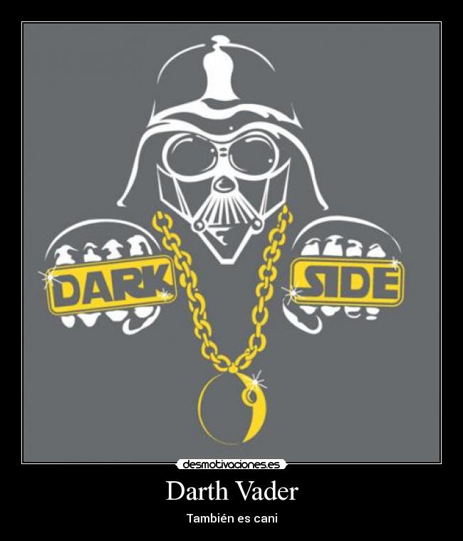 Darth Vader - También es cani