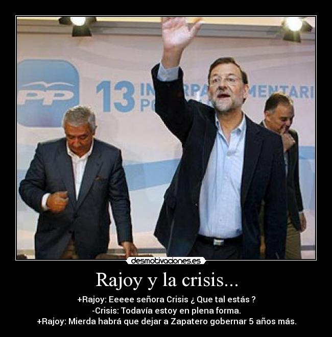 Rajoy y la crisis... - 