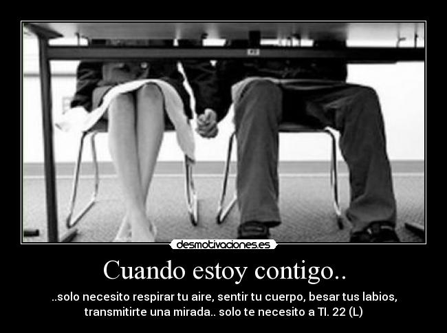 Cuando estoy contigo.. -