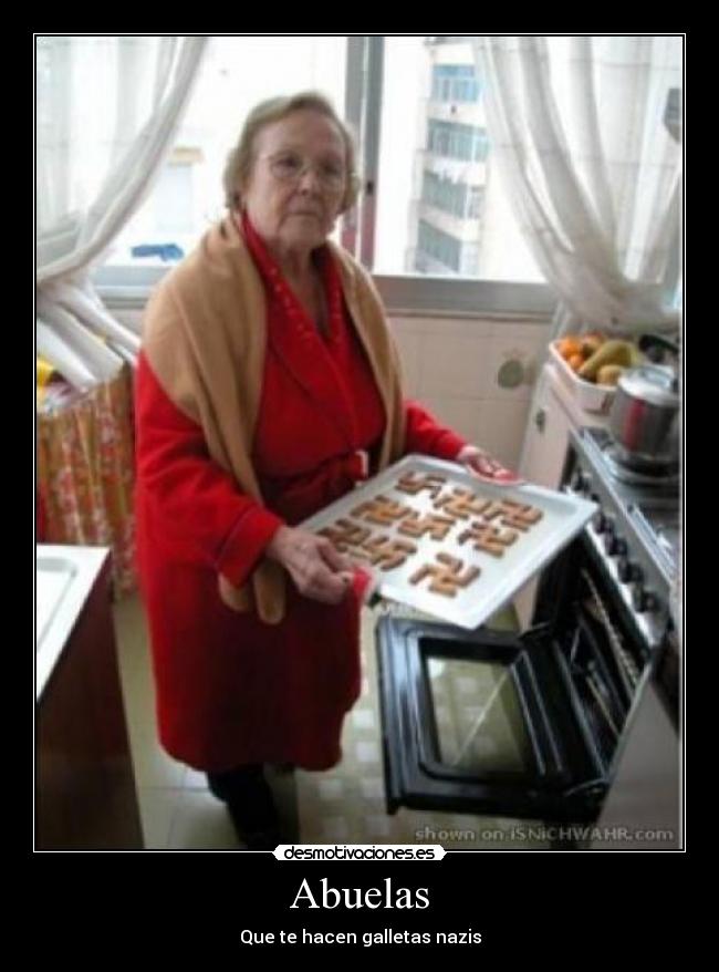 Abuelas - Que te hacen galletas nazis