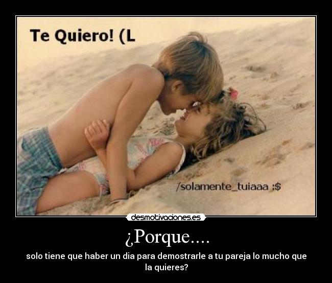 ¿Porque.... -