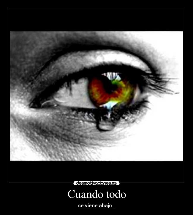 Cuando todo - se viene abajo...