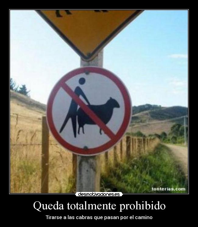 Queda totalmente prohibido -