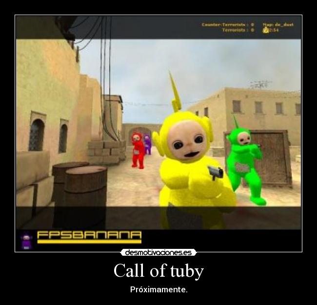 Call of tuby - Próximamente.