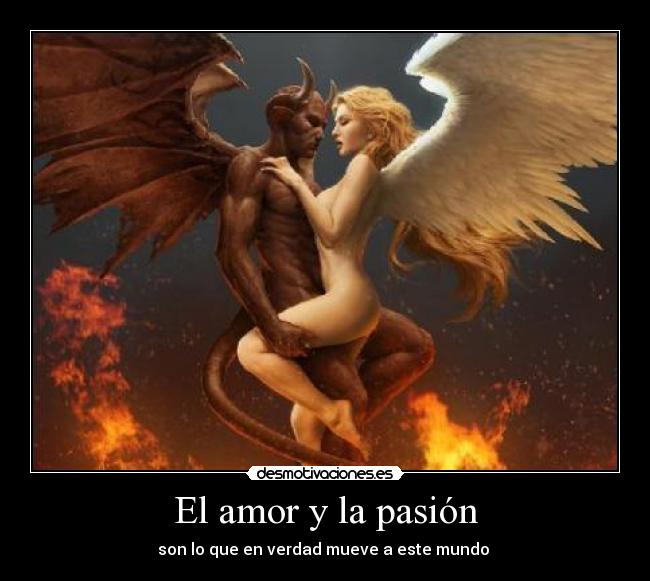 El amor y la pasión -