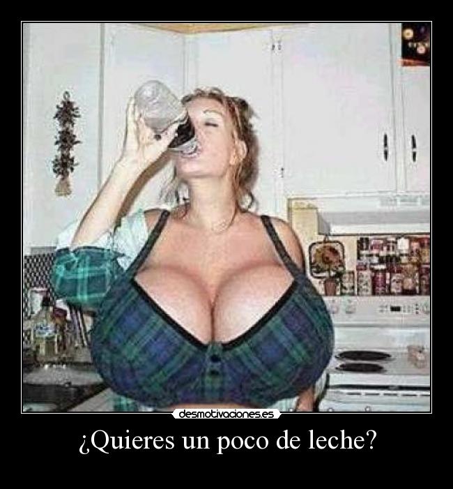 ¿Quieres un poco de leche? - 