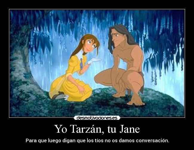 carteles tarzan pelicula disney tarzan jane los chicos relaciones sexuales relaciones amor desmotivaciones