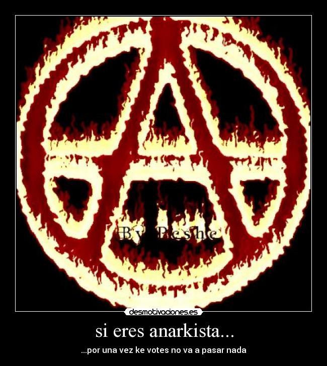 si eres anarkista... - 