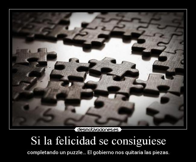 Si la felicidad se consiguiese -