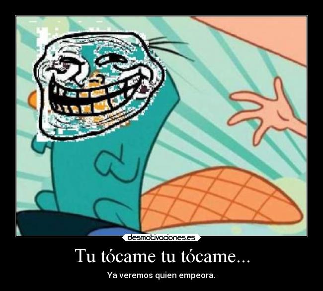 Tu tócame tu tócame... -