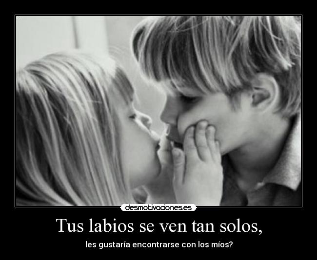 carteles labios besos amor boca vida vivir lindo tierno desmotivaciones