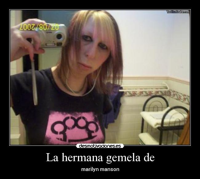 La hermana gemela de - marilyn manson