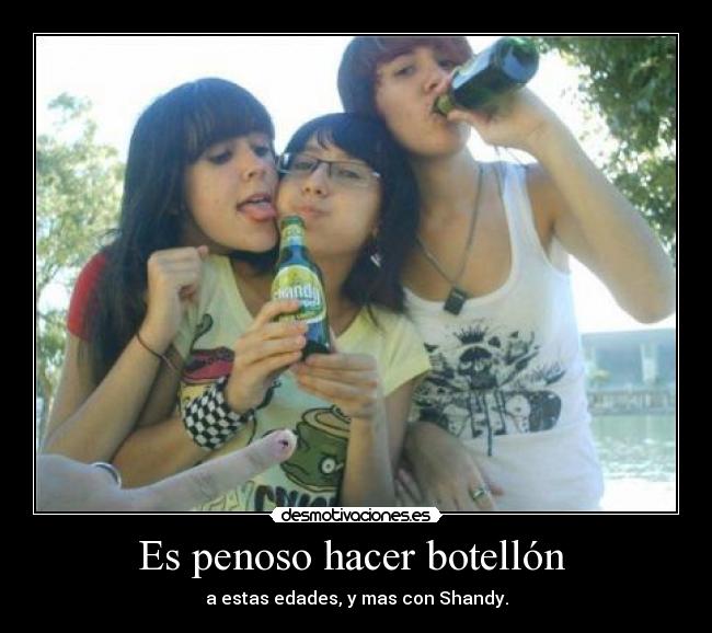 Es penoso hacer botellón  - 