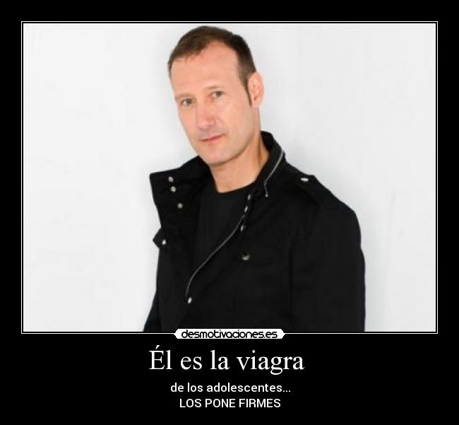 Él es la viagra -