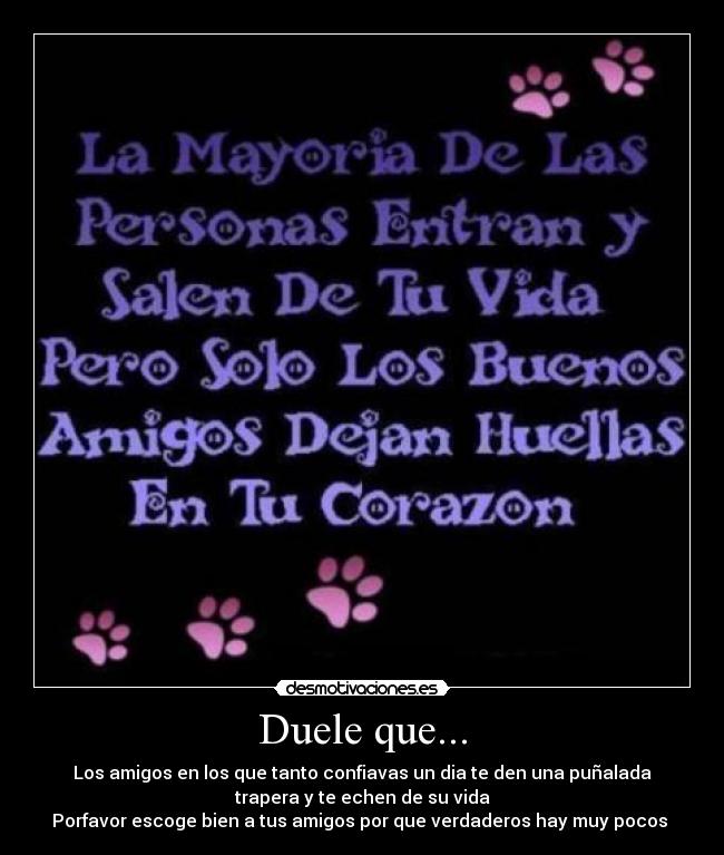 Duele que... -
