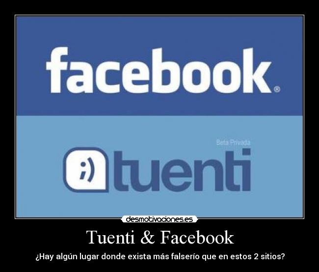 Tuenti & Facebook - ¿Hay algún lugar donde exista más falserío que en estos 2 sitios?