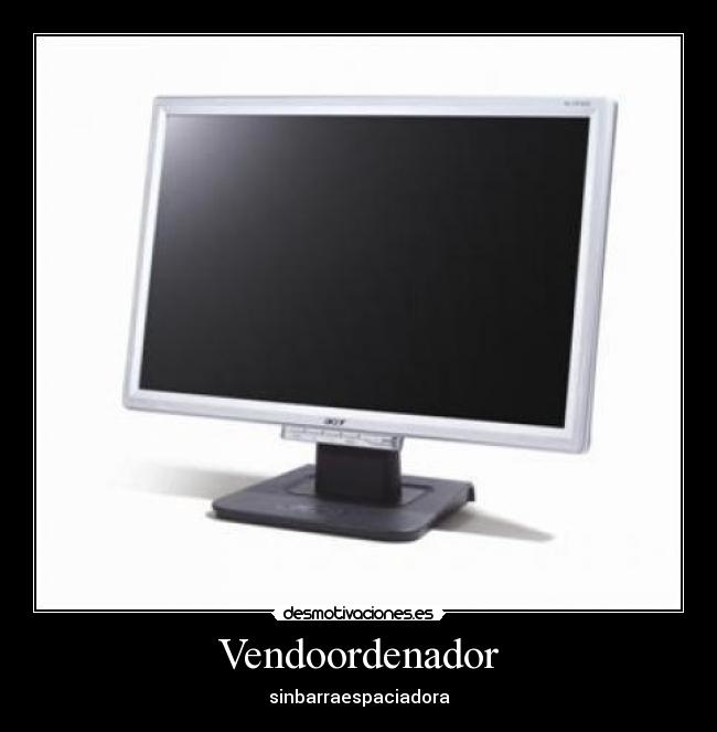 Vendoordenador - sinbarraespaciadora