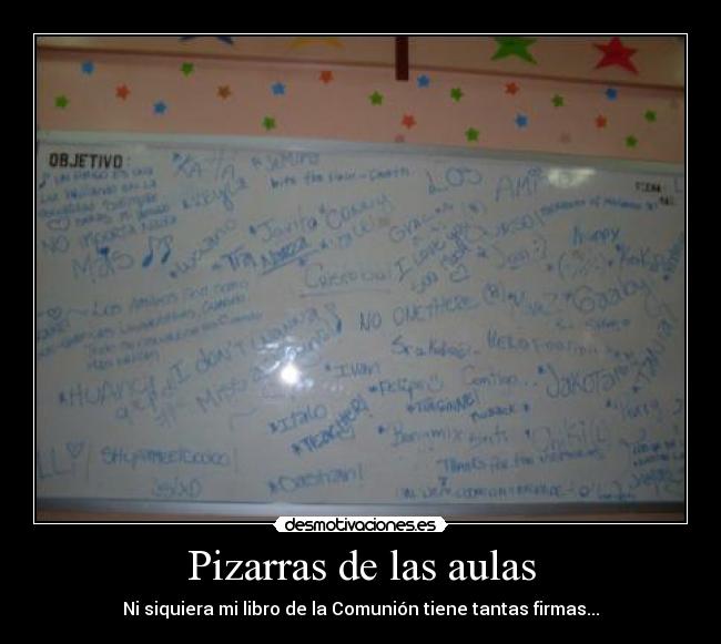 Pizarras de las aulas - Ni siquiera mi libro de la Comunión tiene tantas firmas...