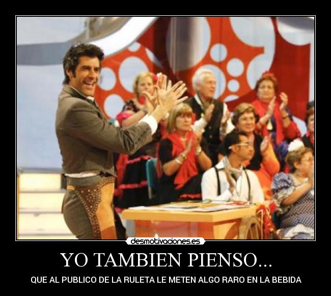 YO TAMBIEN PIENSO... - 