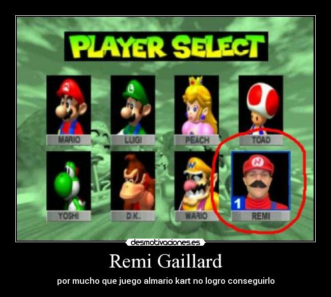 Remi Gaillard - por mucho que juego almario kart no logro conseguirlo