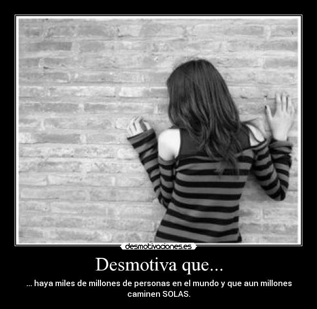 Desmotiva que... - 