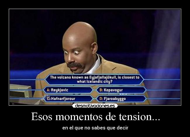 Esos momentos de tension... - 